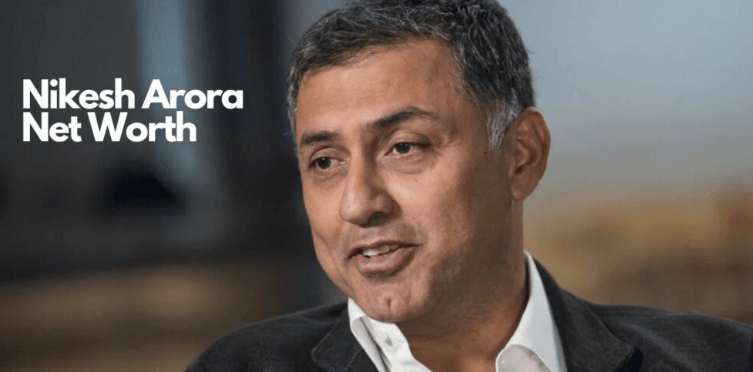 Nikesh Arora Net Worth